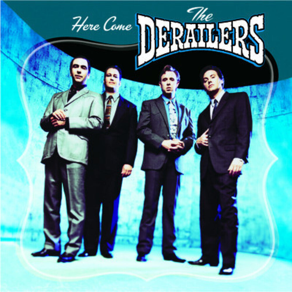 Derailers - Here Come the Derailers [CD]