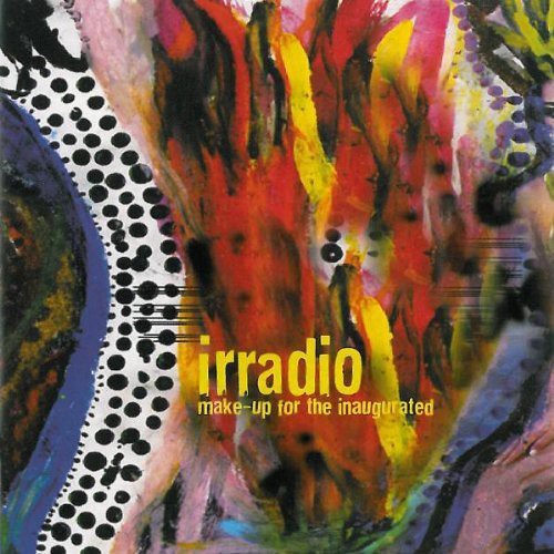 Irradio - Make-Up For Inaugurated [CD]