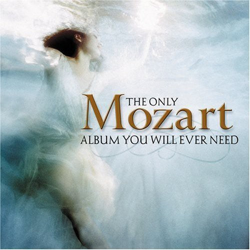 The Royal Philharmonic Orchestra - Only Mozart Album You Will Ever Need [2 CD]