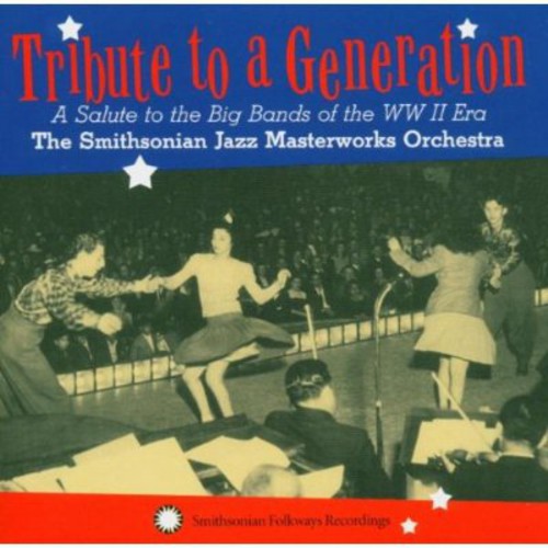 Smitsmithsonian Jazz Masterworks Orchestra - Tribute To A Generation: Salute To The Big Bands - Music CD