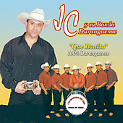 Jc Y Su Banda Duranguense - Que Bonito 100% Duranguense [CD]