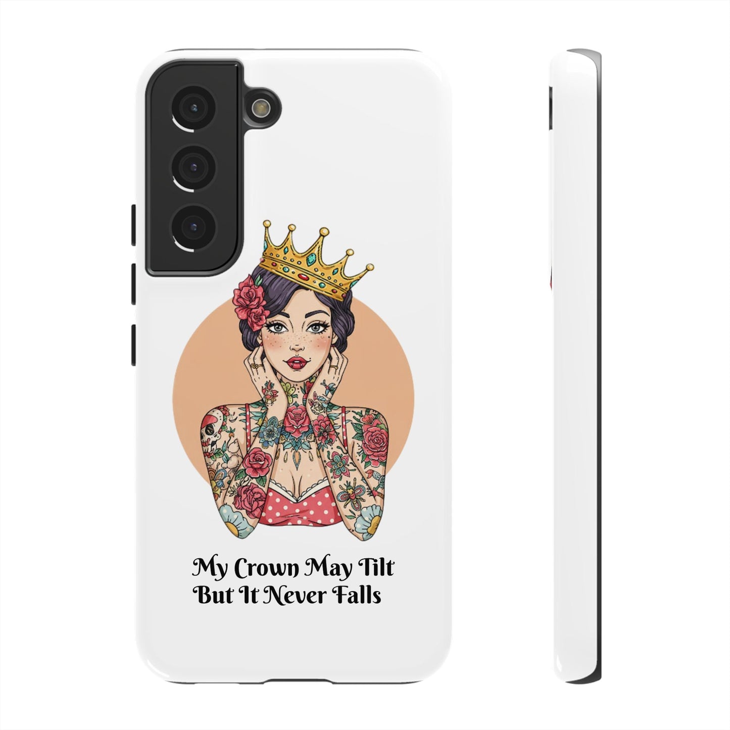 My Crown Never Falls Tattooed Girl Tough Phone Case