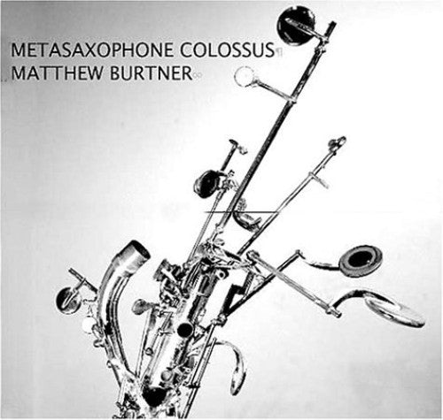Matthew Burtner - Metasaxophone [CD]