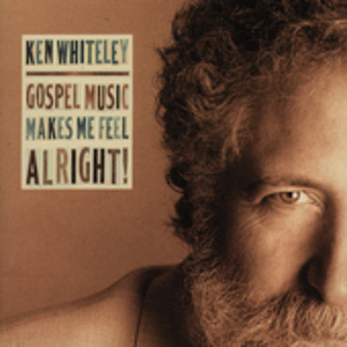Whiteley,ken - Gospel Music Makes Me Feel Alright - Music CD