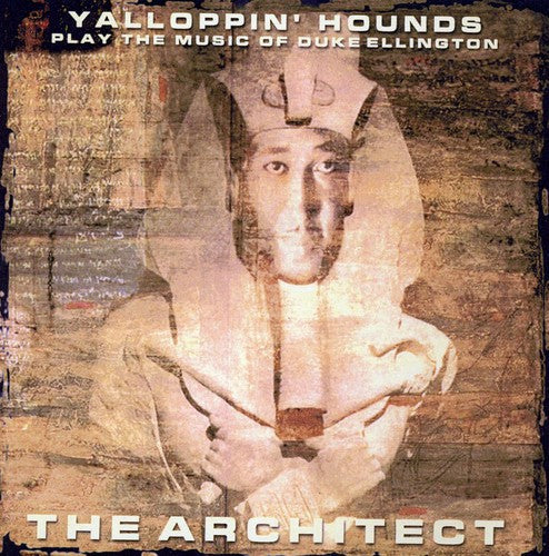 Yalloppin' Hounds - Architect: Yalloppin' Hounds Play The Music Of Duke Ellington Music CD