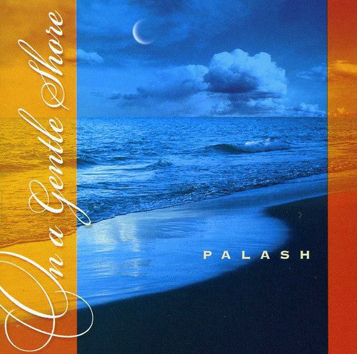 Palash - On a Gentle Shore [CD]