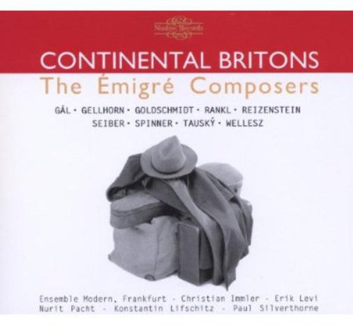 Continental Britons-Emigre Com - Continental Britons: The Emigre Composers [2 CD]
