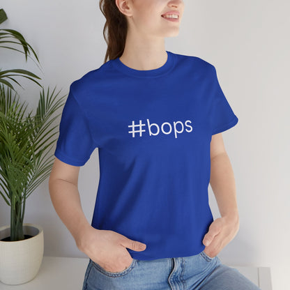 #bops Unisex High End Cotton Short Sleeve Tee