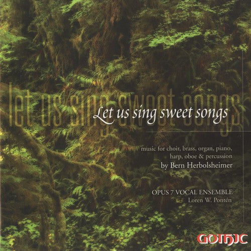 B. Herbolsheimer - Let Us Sing Sweet Songs [CD]