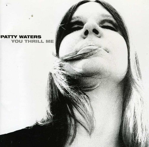 Patty Waters - You Thrill Me: A Musical Odyssey 1962-1979 Music CD