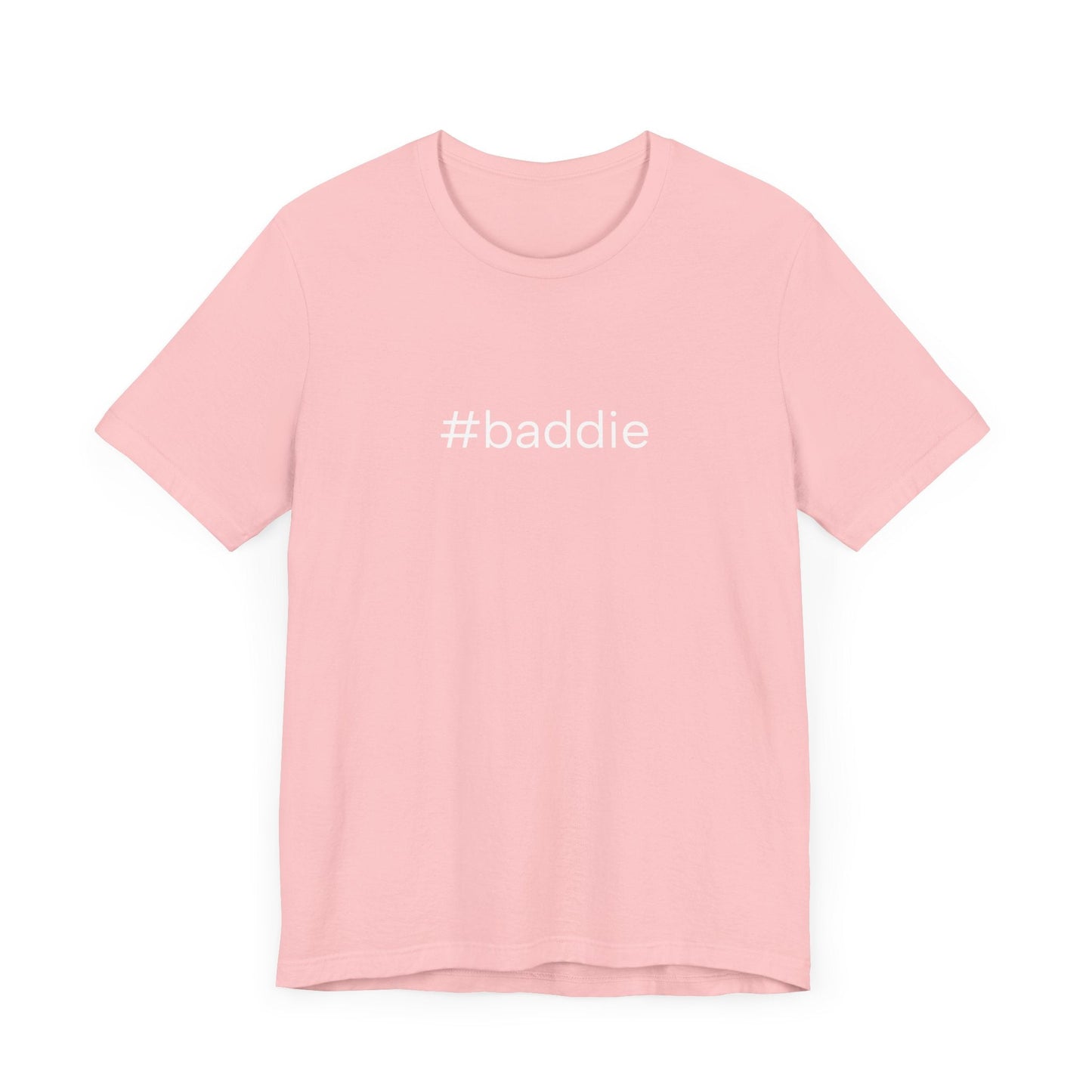 #baddie Unisex High End Cotton Short Sleeve Tee