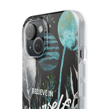 Believe in Yourself Flexi Phone Case