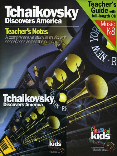 Classical Kids - Tchaikovsky Discovers America [CD]