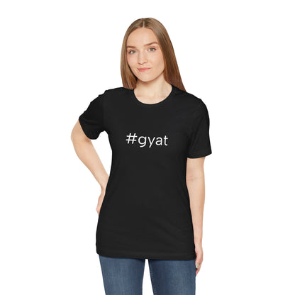 #gyat Unisex High End Cotton Short Sleeve Tee