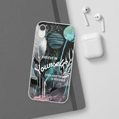 Believe in Yourself Flexi Phone Case
