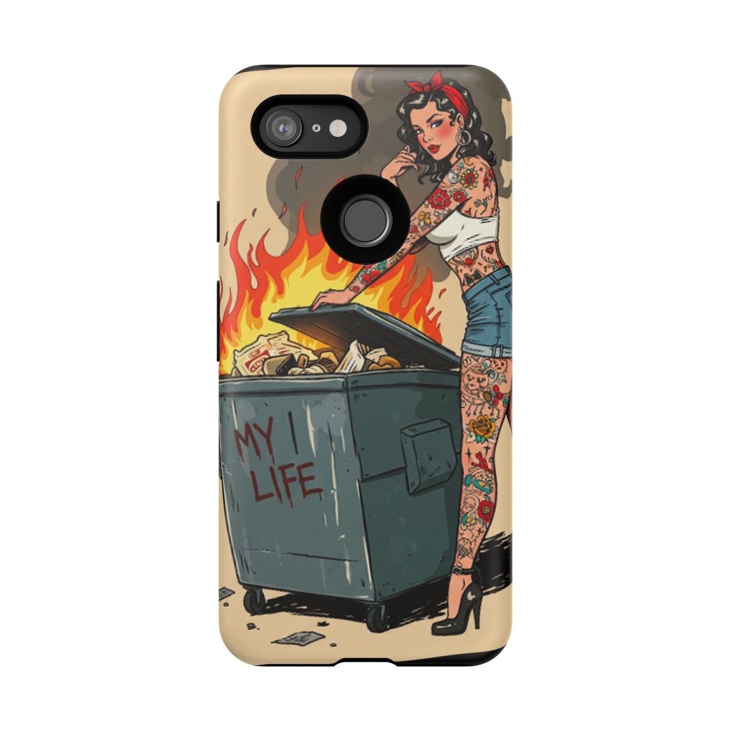 My Life is a Dumpster Fire Tough Phone Case