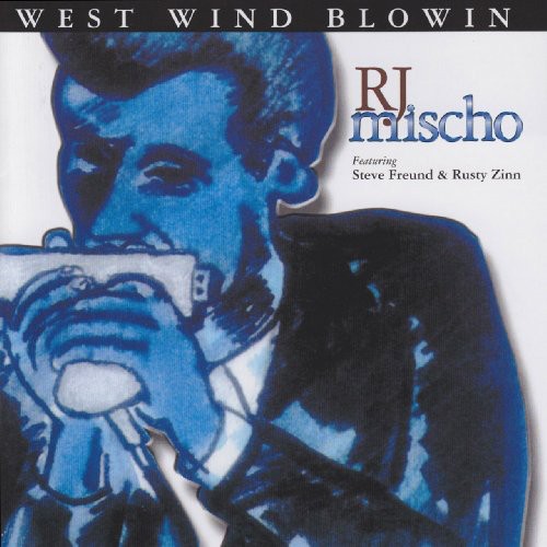 R Mischo J - West Wind Blowin Music CD