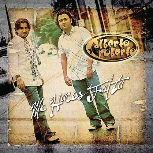 Alberto Y Roberto - Me Haces Falta [CD]