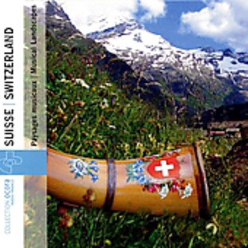 Switzerland Musical Landscapes - Switzerland: Musical Landscapes / Various Music CD