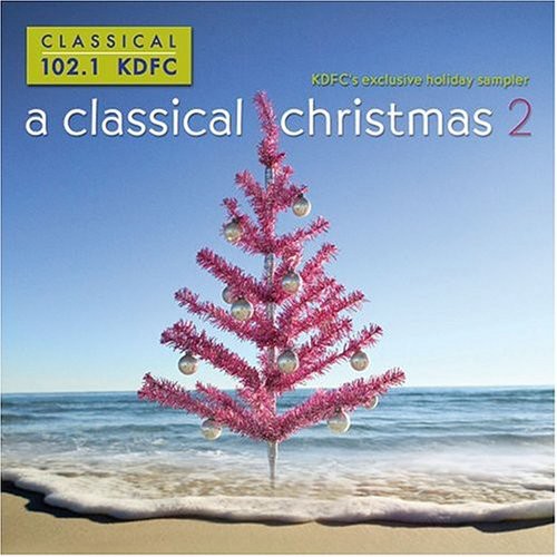 Classical Christmas - Kdfc-A Classical Christmas 2 / Various [CD]