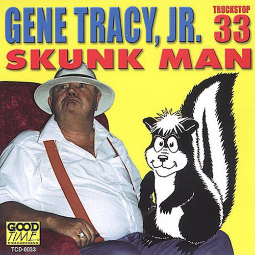 Gene Tracy Jr - Skunk Man [CD]