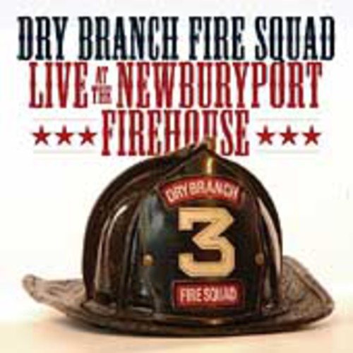 Dry Branch Fire Squad - Live At The Newbury [2 CD]