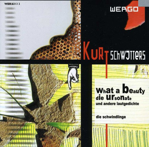 Kurt Schwitters - What a Beauty / Lautgedichte / Ursonate [CD]
