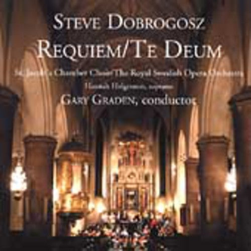 Steve Dobrogosz - Requiem / Te Deum Music CD