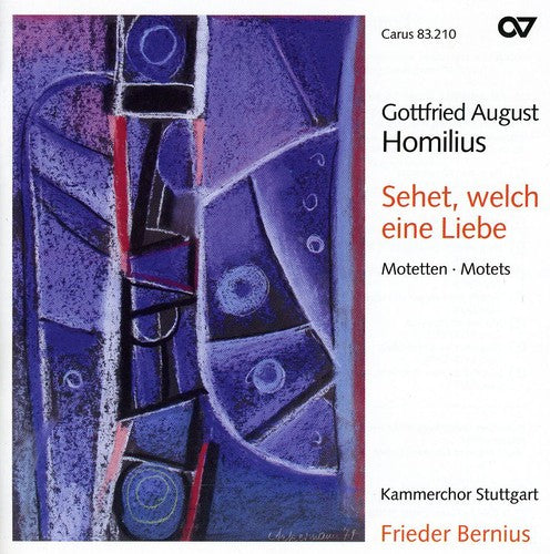 Homilius - Sehet Welch Eine Liebe: Motets [CD]