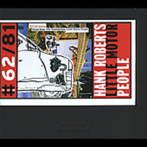 Hank Roberts - Little Motor People [CD]