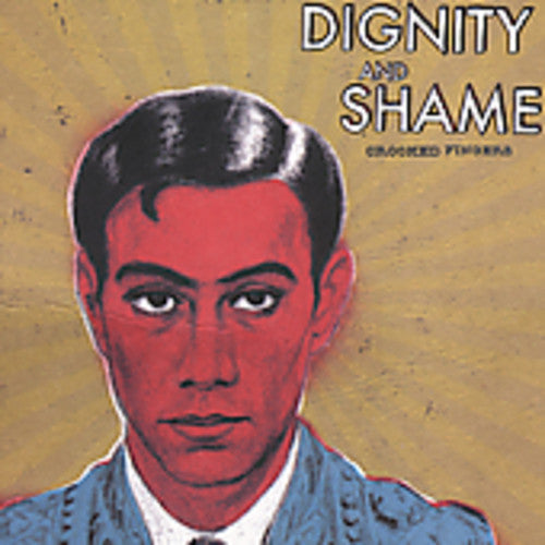 Crooked Fingers - Dignity and Shame [CD]