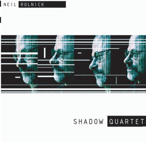 Neil Rolnick - Shadow Quartet Music CD