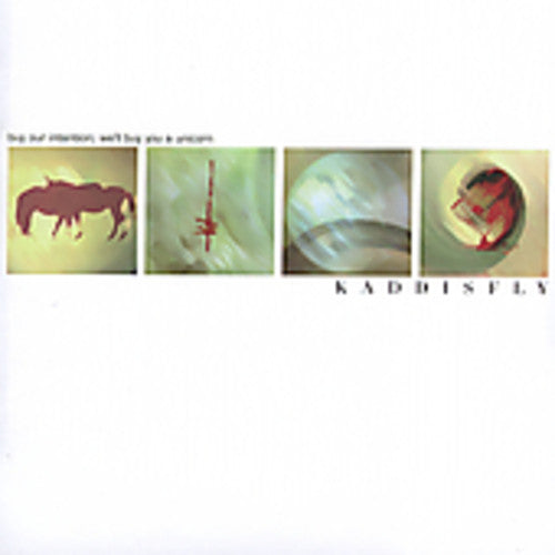 Kaddisfly - Buy Our Intention We'll Buy You a Unicorn Music CD