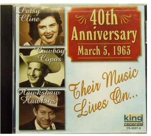 Cline/Copas/Hawkins - 40th Anniversary [CD]