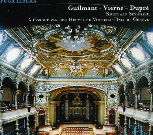 Kristiaan Seynhave - French Organ Spectacular at Victoria Hall Geneva [CD]