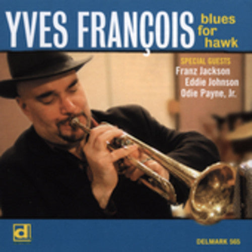 Yves Francois - Blues for Hawk [CD]