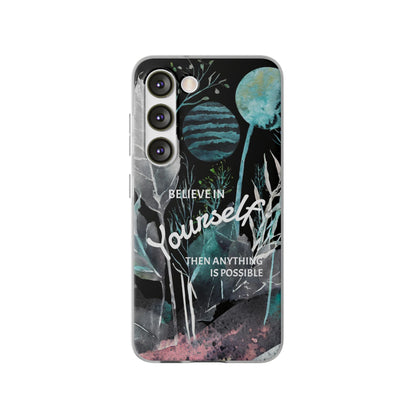 Believe in Yourself Flexi Phone Case