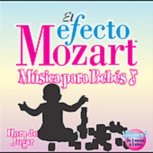 Efecto Mozart-Musica Para Bebes - Efecto Mozart: Musica Para Bebes 3 / Various [CD]
