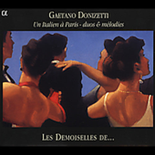 G. DONIZETTI - Un Italien a Paris: Duos & Melodies Music CD