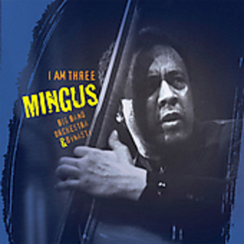 Mingus Big Band - I Am Three Music CD