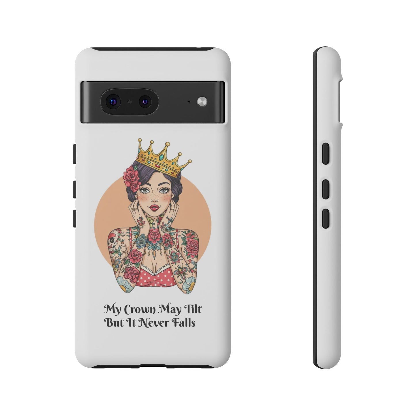 My Crown Never Falls Tattooed Girl Tough Phone Case