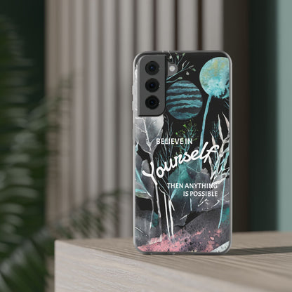 Believe in Yourself Flexi Phone Case