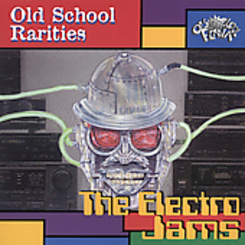 Old School Rarities - Electro Jams [CD]