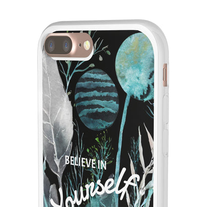 Believe in Yourself Flexi Phone Case