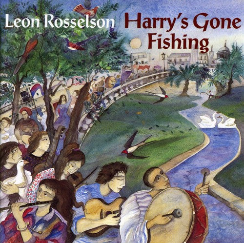 Leon Rosselson - Harry's Gone Fishing [CD]
