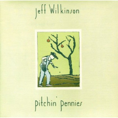Jeff Wilkinson - Pitchin Pennies [CD]