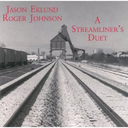 Eklund/Johnson - Streamliner's Duet [CD]