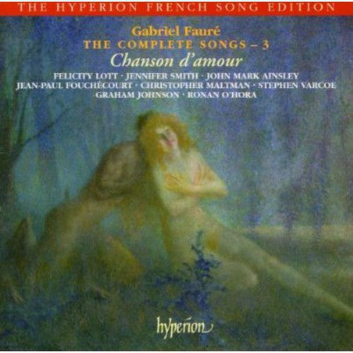 G. FAURE - Complete Songs 3 [CD]