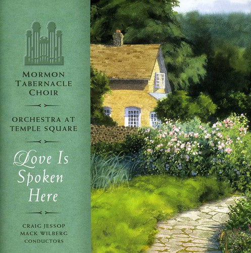 The Tabernacle Choir at Temple Square - Love Is Spoken Here [2 CD]