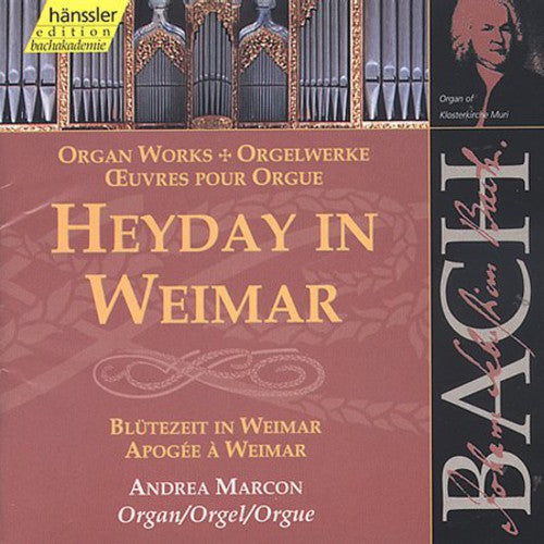 J.S. Bach - Heyday in Weimar [CD]